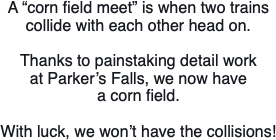A “corn field meet” is