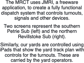 The MRCT uses JMRI, a